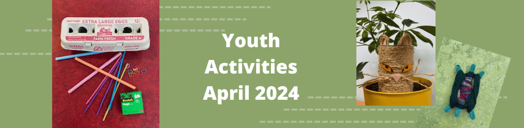 Youth activities for April - yarn turtle, planter wrapped with twine, egg drop materials