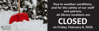 red shovel in snow with text reading library closed friday, february 6, 2025, for winter weather