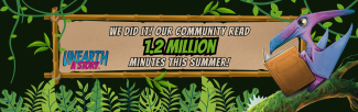 Announcement on banner that our community read 1.2 million minutes for summer reading, with jungle plans and blue pterodactyl reading a book
